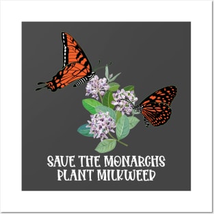 Save The Monarchs Plant Some Milkweed Monarch Butterfly Love Posters and Art